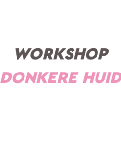 Workshop Donkere Huid
