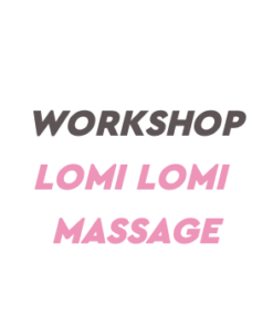 Workshop Lomi Lomi massage